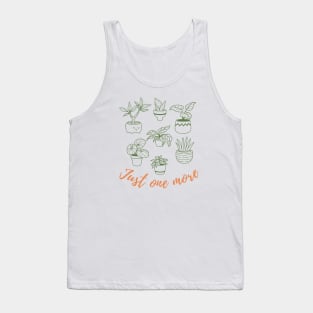 Just One More - Houseplants Design Tank Top